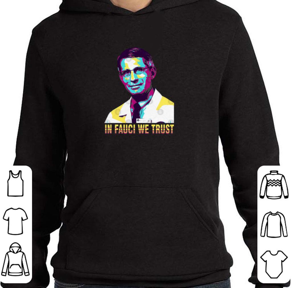 In Fauci We Trust Dr. Anthony Fauci Art shirt