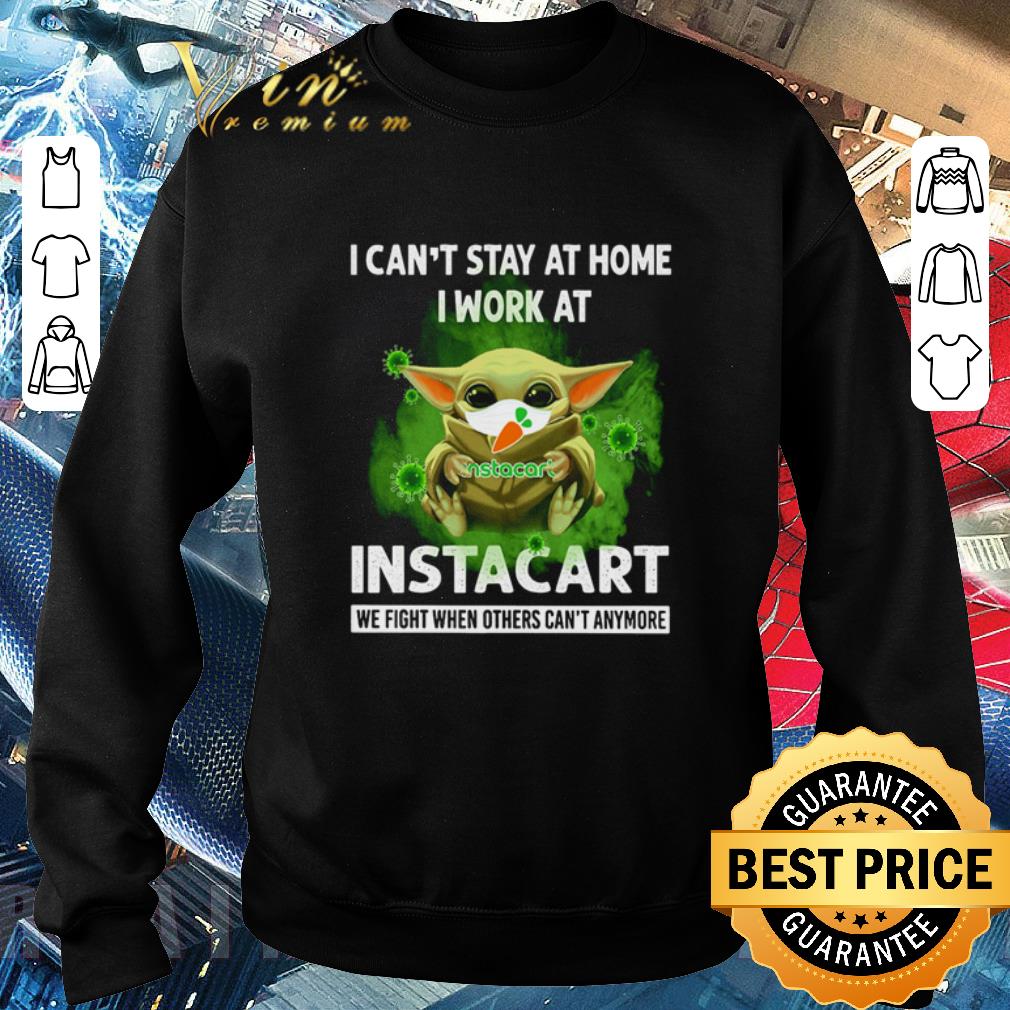 Official Baby Yoda I can’t stay at home i work at Instacart Coronavirus shirt