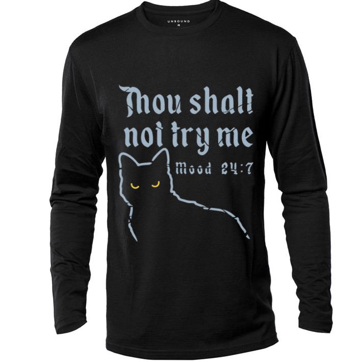 Official Black Cat Thou Shalt Not Try Me Mood 24-7 shirt