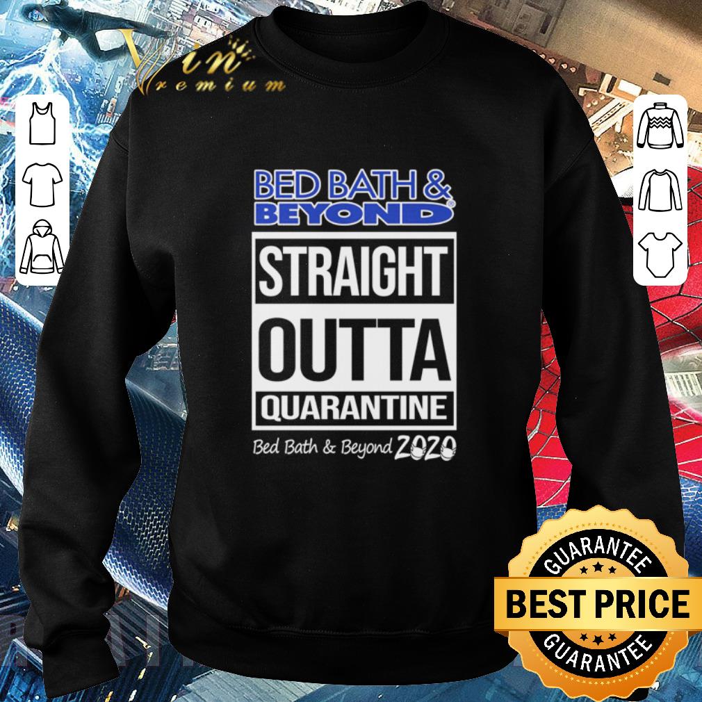 Premium Bed Bath and Beyond straight outta Quarantine Bed Bath and Beyond 2020 shirt 6 Premium Bed Bath and Beyond straight outta Quarantine Bed Bath and Beyond 2020 shirt
