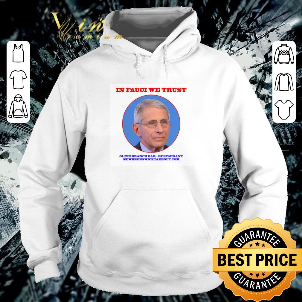 Premium Dr. Fauci In Fauci We Trust Olive Branch Bar Restaurant Newbrunswicktakeout.com shirt 6 Premium Dr. Fauci In Fauci We Trust Olive Branch Bar Restaurant Newbrunswicktakeout.com shirt