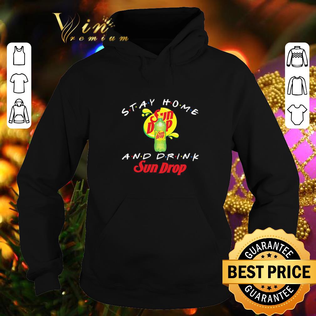Premium Stay home and drink and Sun Drop Coronavirus shirt 6 Premium Stay home and drink and Sun Drop Coronavirus shirt