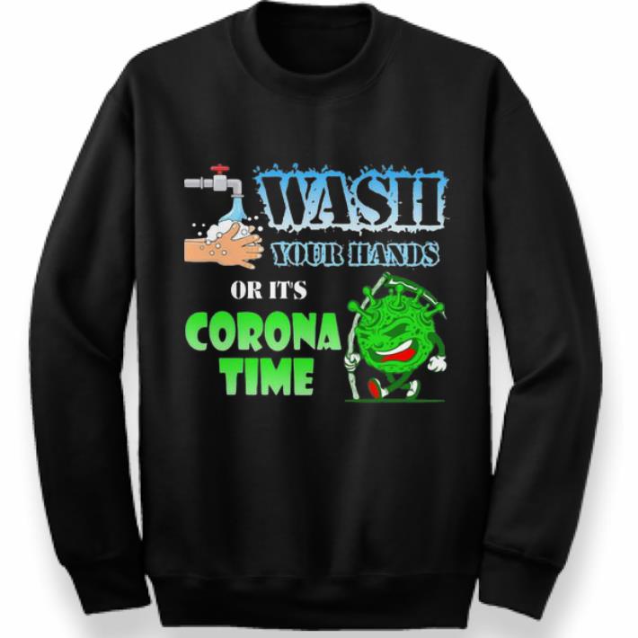 Premium Wash Your Hands Or It’s Corona Time Coronavirus shirt