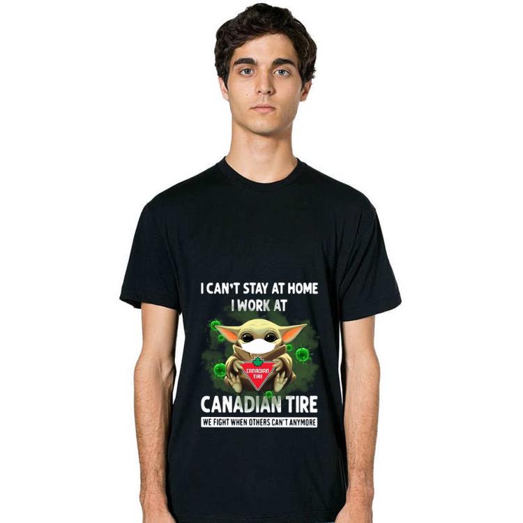 Pretty Baby Yoda I Can’t Stay At Home I Work At Canadian Tire Coronavirus shirt 2 Pretty Baby Yoda I Can’t Stay At Home I Work At Canadian Tire Coronavirus shirt 2