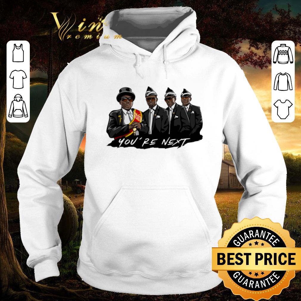 Pretty Coffin Dance Memes Compilation You're Next shirt 6 Pretty Coffin Dance Memes Compilation You're Next shirt