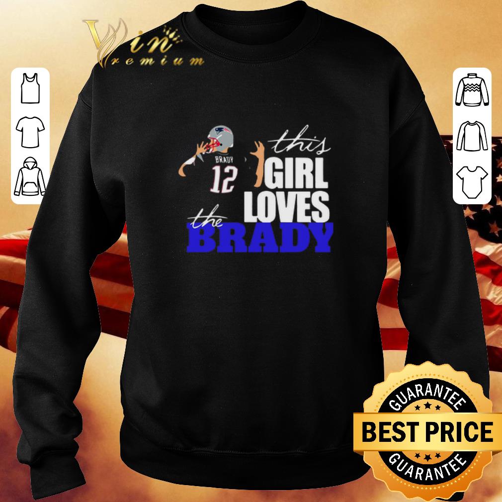Pretty This girl loves the Tom Brady 12 shirt 6 Pretty This girl loves the Tom Brady 12 shirt