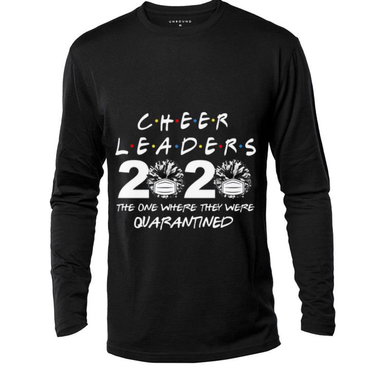 Top Cheerleader 2020 The One Where They Were Quarantined Covid-19 shirt
