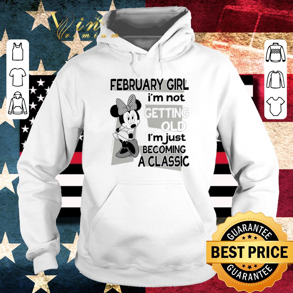 Top Mickey Mouse February Girl I'm Not Getting Old I'm Just Becoming A Classic shirt
