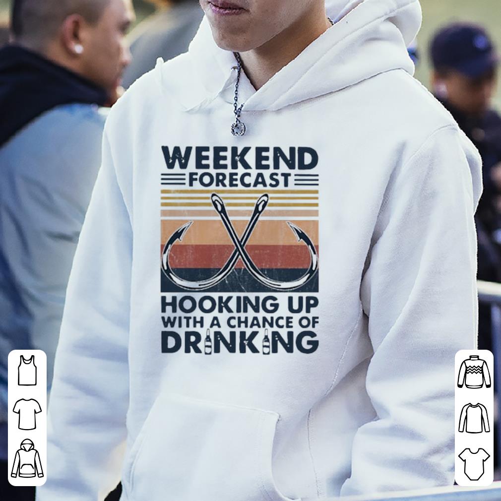 Official Vintage weekend forecast hooking up with a chance of drinking shirt