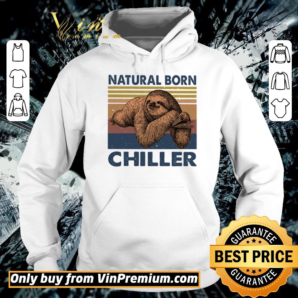 Hot Sloth Natural Born Chiller Vintage shirt 6 Hot Sloth Natural Born Chiller Vintage shirt