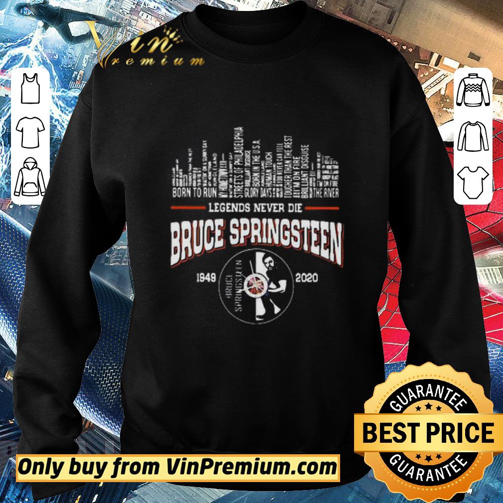 Pretty Legends never die Bruce Springsteen 1949 2020 shirt