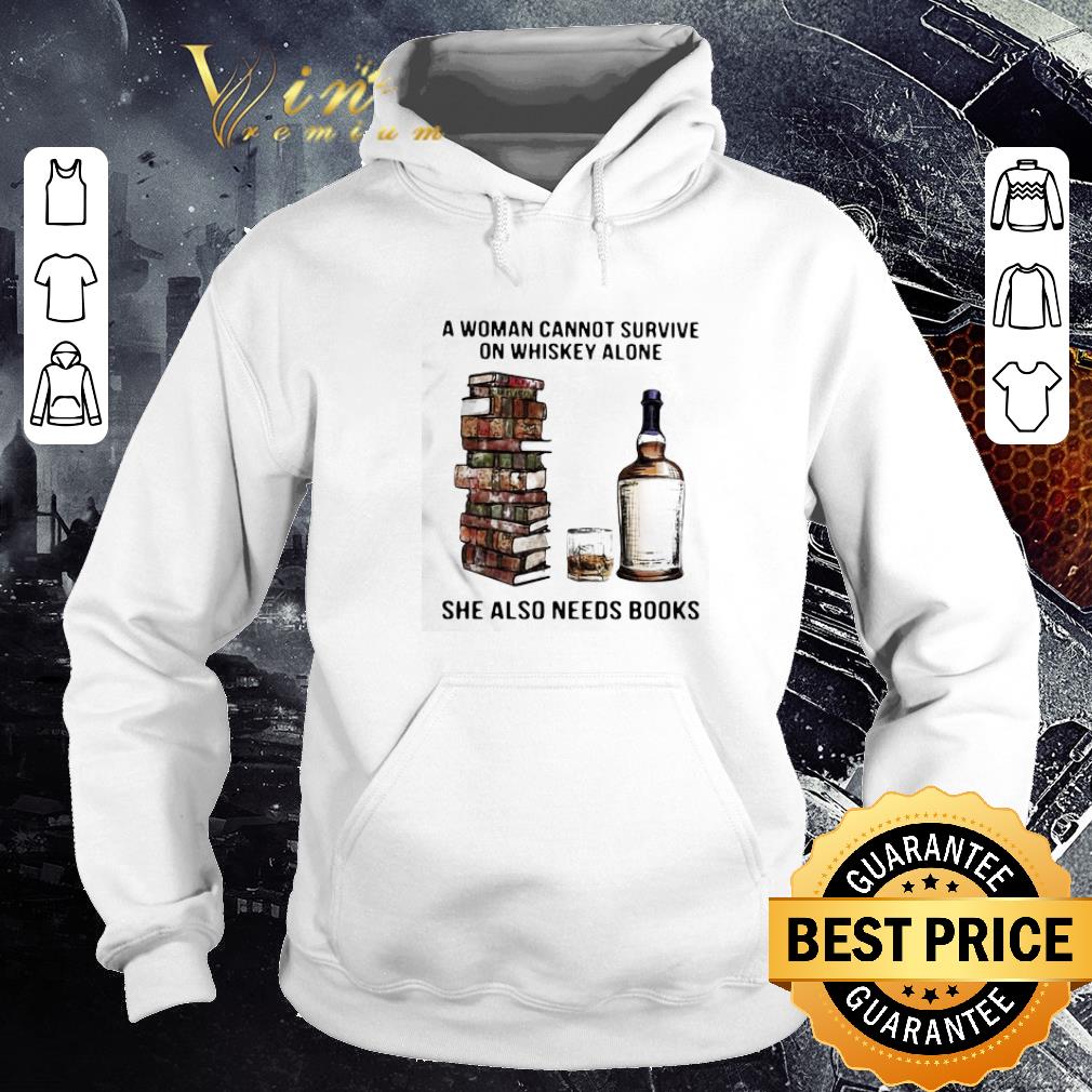 Premium She also needs books a woman cannot survive on whiskey alone shirt