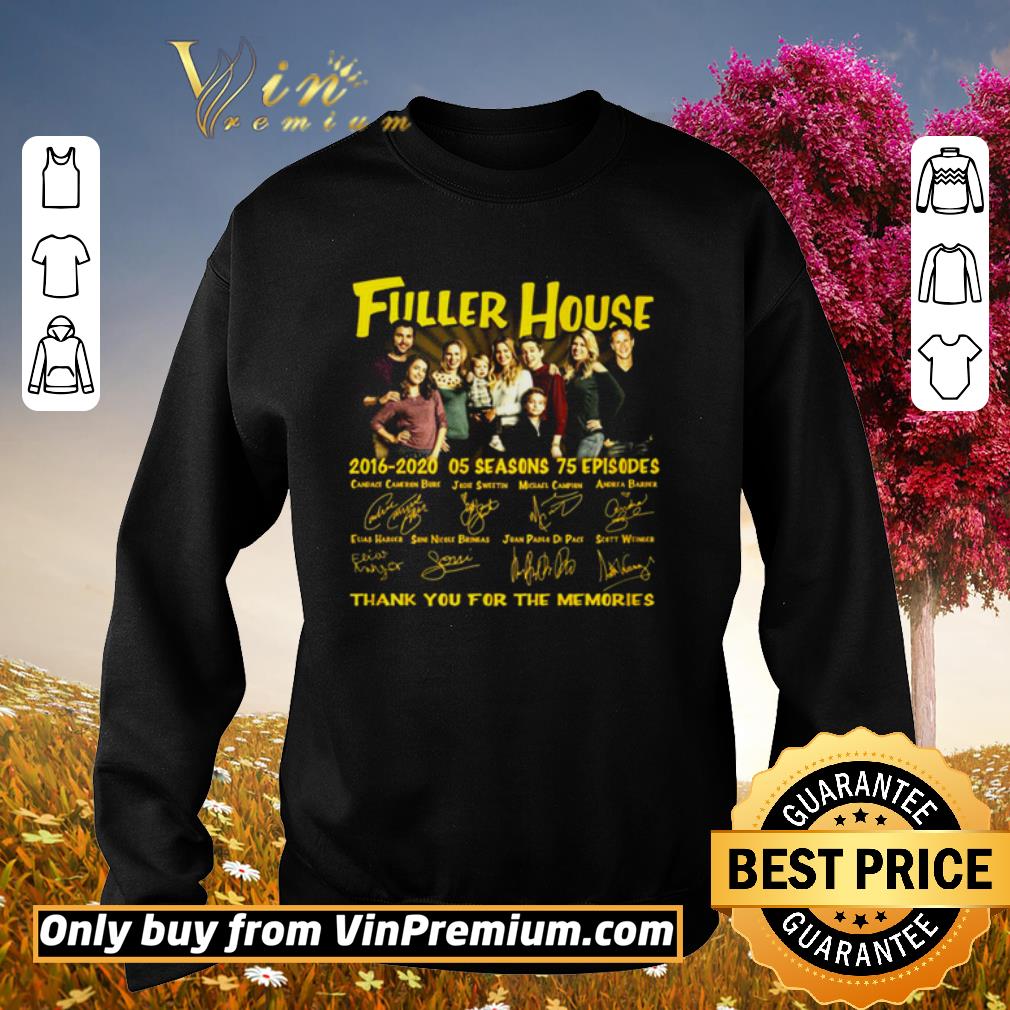 Pretty Fuller House 2016 2020 5 seasons 75 episodes signatures shirt 6 Pretty Fuller House 2016 2020 5 seasons 75 episodes signatures shirt