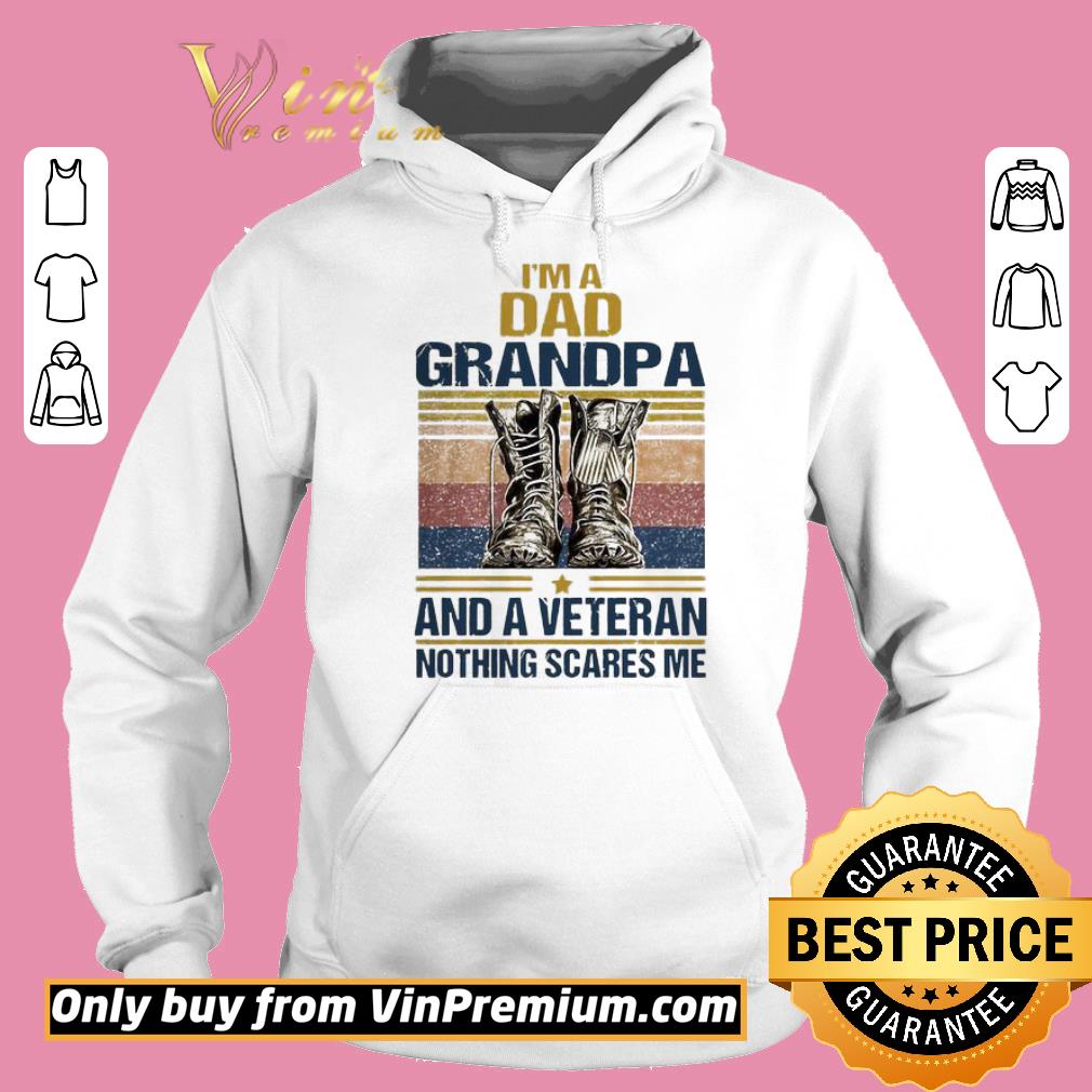 Pretty I’m a Dad grandpa and a veteran nothing scares me vintage shirt 6 Pretty I’m a Dad grandpa and a veteran nothing scares me vintage shirt