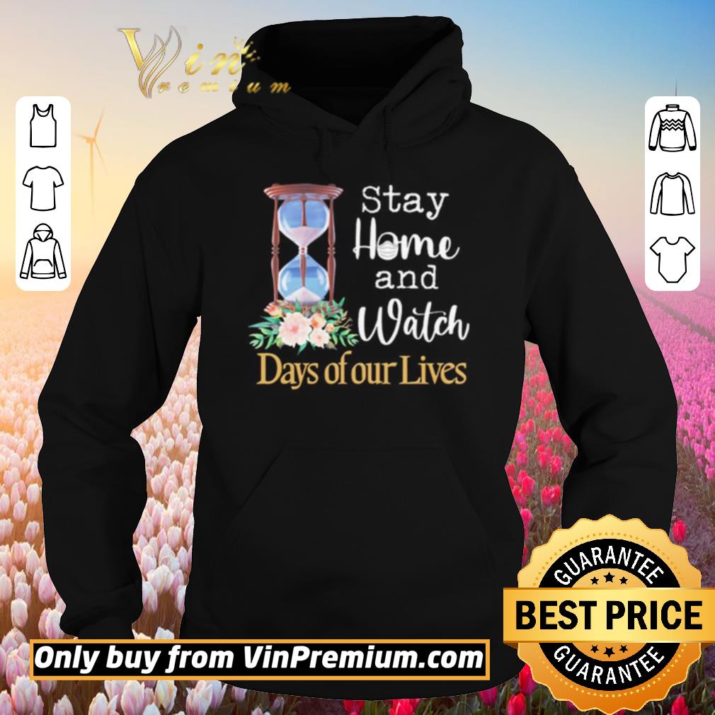 Pretty Stay home and watch Days of our Lives shirt