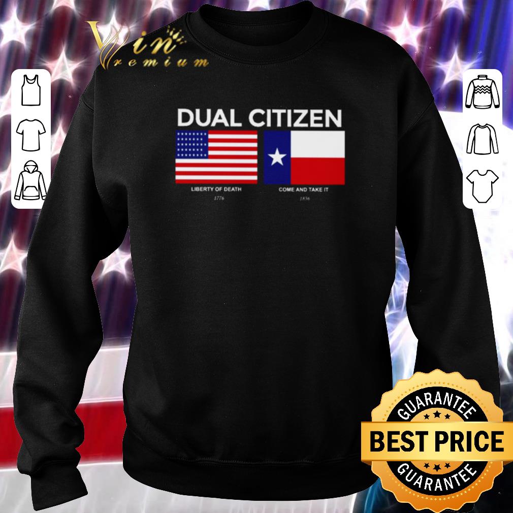 Funny Dual Citizen Liberty Of Death Come And Take It shirt