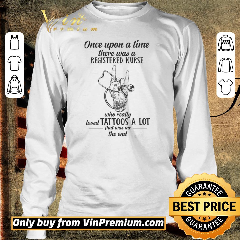Hot Stethoscope once upon a time there was a registered nurse who really loved tattoos a lot that was m shirt 3 Hot Stethoscope once upon a time there was a registered nurse who really loved tattoos a lot that was m shirt 3