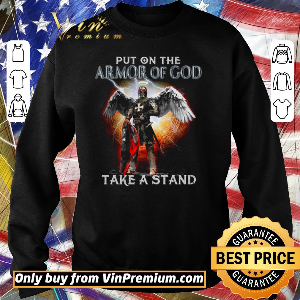 Awesome Warrior Angle Put On The Armor Of God Take A Stand shirt 6 Awesome Warrior Angle Put On The Armor Of God Take A Stand shirt