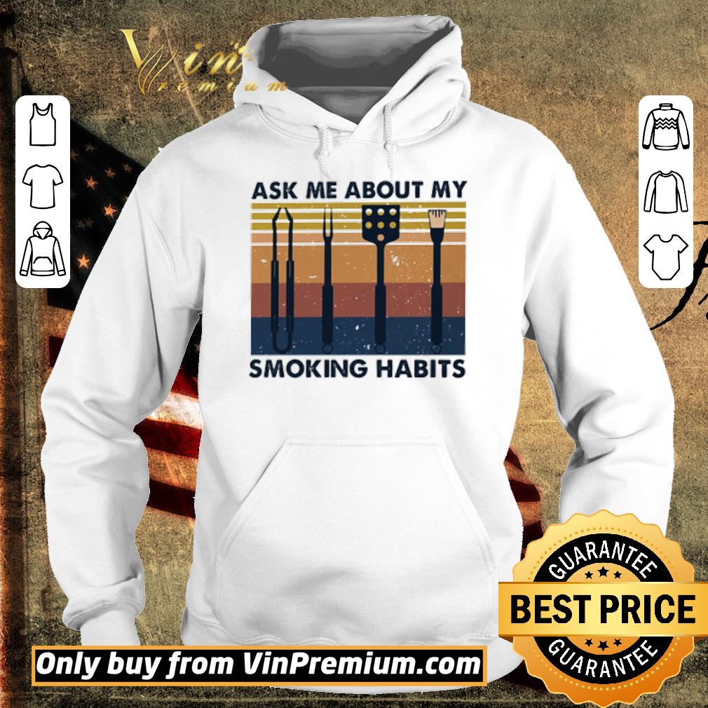 Hot Ask me about me smoking habits shirt