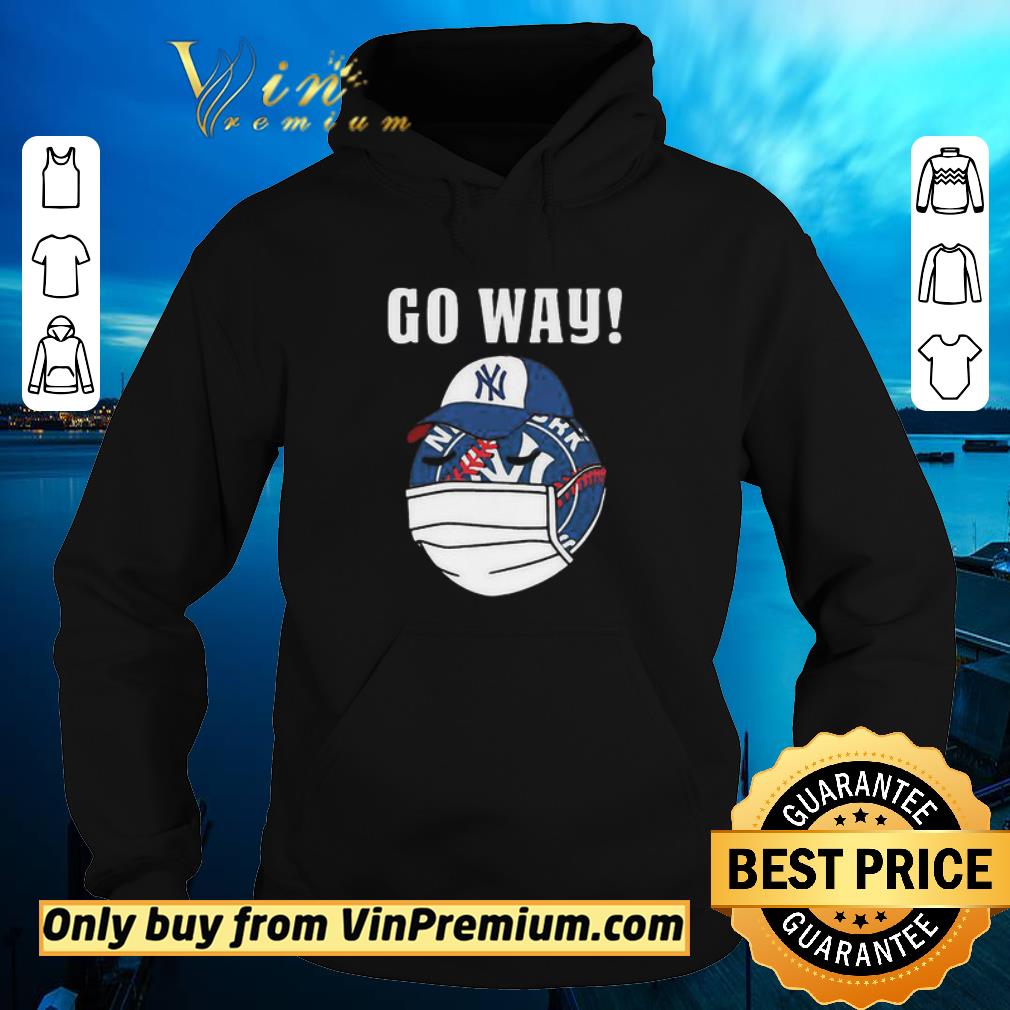 Awesome Go Way New York Yankees Coronavirus shirt