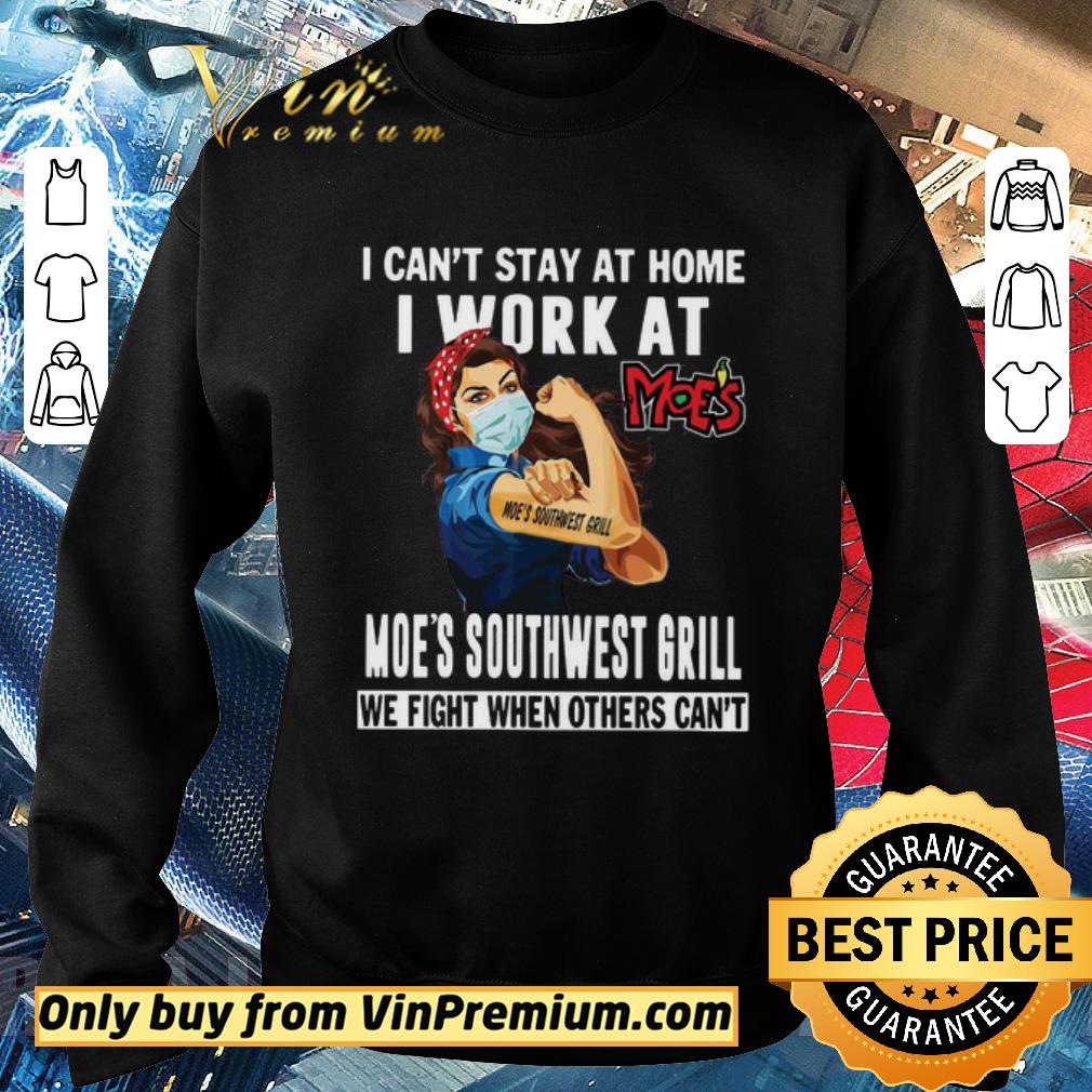 Pretty Strong Woman Face Mask I Can’t Stay At Home I Work At Moe’s Southwest Grill We Fight When Others Can’t shirt 6 Pretty Strong Woman Face Mask I Can’t Stay At Home I Work At Moe’s Southwest Grill We Fight When Others Can’t shirt