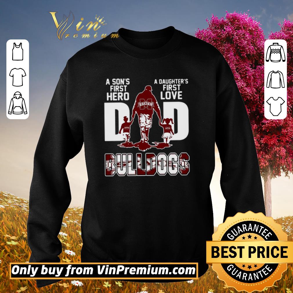 Awesome Bulldogs Dad a son’s first hero a daughter’s first love shirt