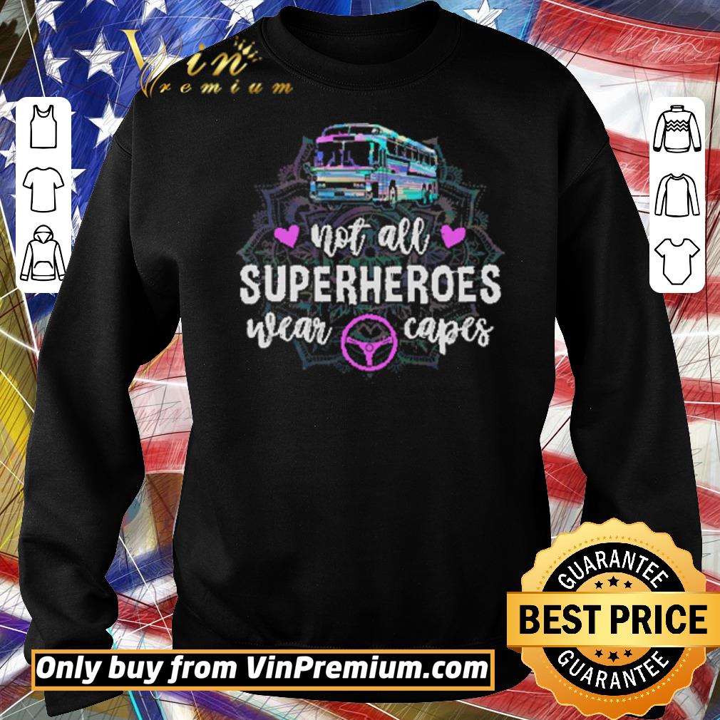 Awesome Bus Flower Not All Superheroes Wear Caps shirt 6 Awesome Bus Flower Not All Superheroes Wear Caps shirt