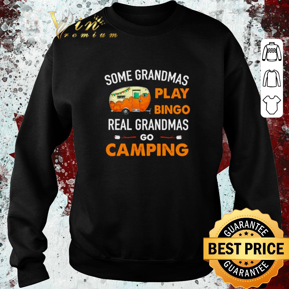 Pretty Some grandmas play bingo real grandmas go camping car shirt 6 Pretty Some grandmas play bingo real grandmas go camping car shirt