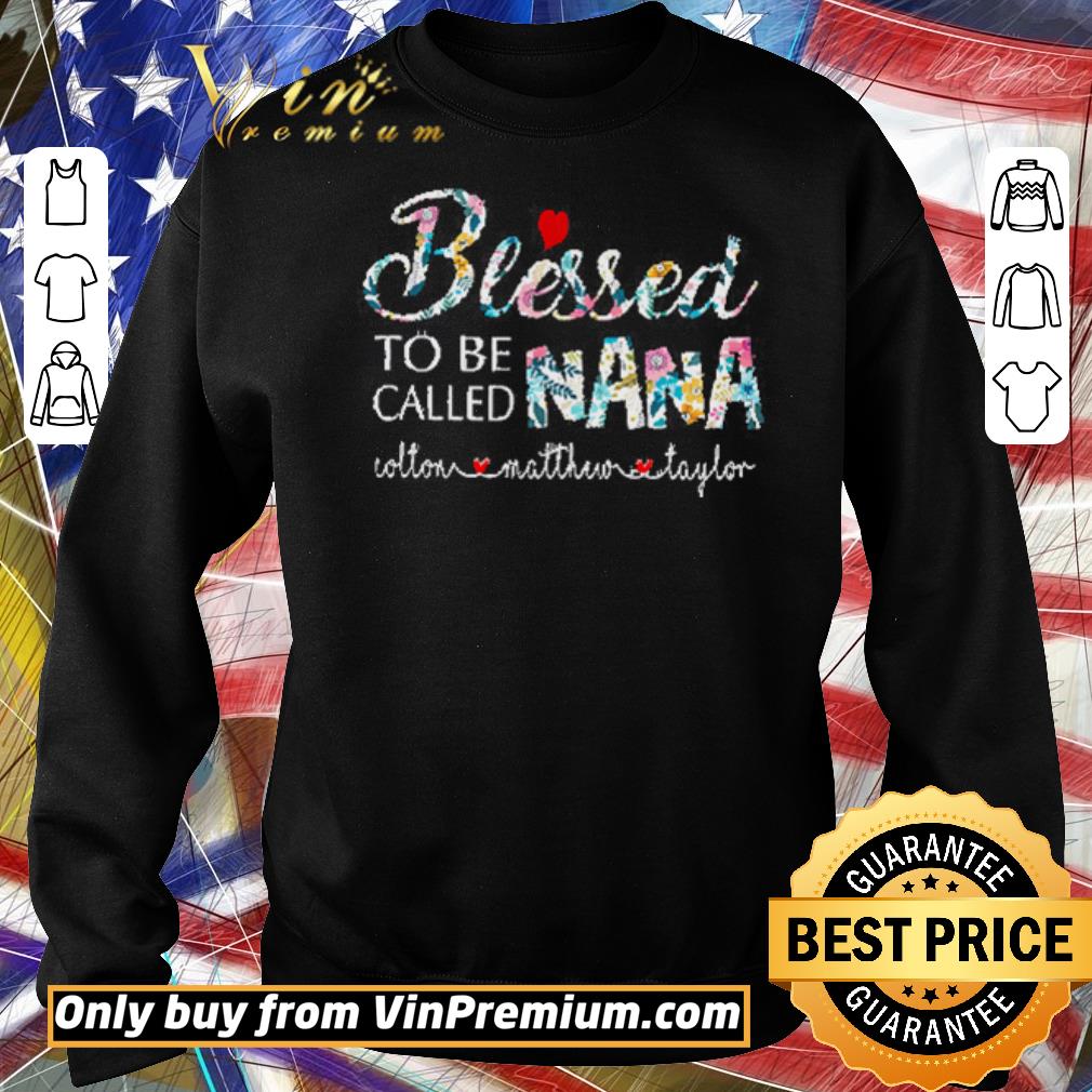 Pretty Heart Flower Blessed To Be Called Nana Cotton Matthew Taylor shirt