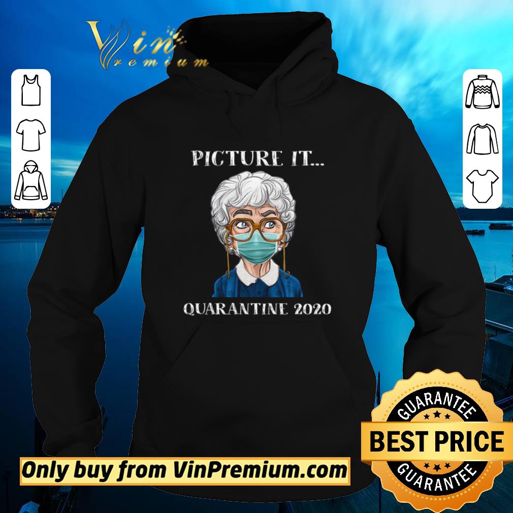 Awesome Sophia Petrillo The Golden Girls Mask Picture It Quarantine 2020 shirt