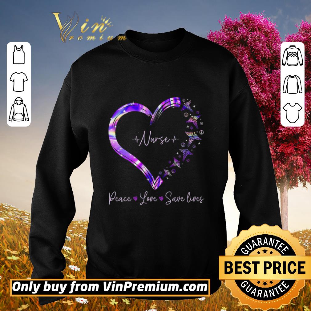 Awesome Peace Love Save Lives Heart Nurse shirt