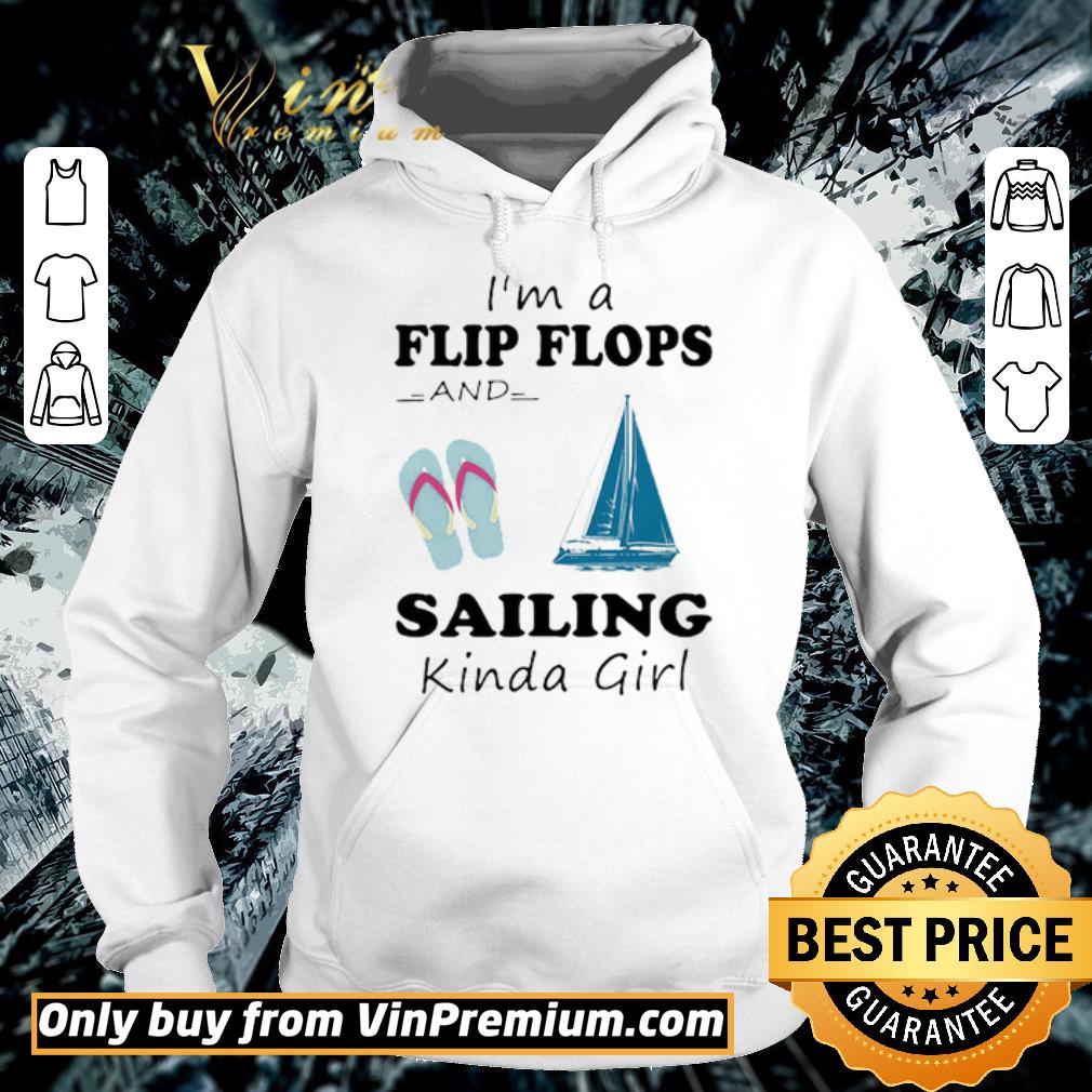 Pretty I’m A Flip Flops And Sailing Kinda Girl shirt