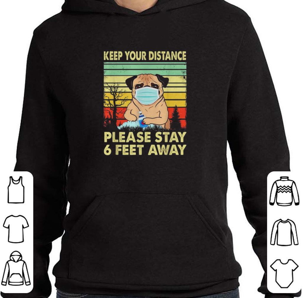 Top Pug mask keep your distance please stay 6 feet away vintage shirt