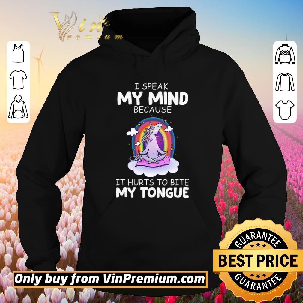 Pretty Unicorn Yoga I Speak My Mind Because It Hurts To Bite My Tongue shirt