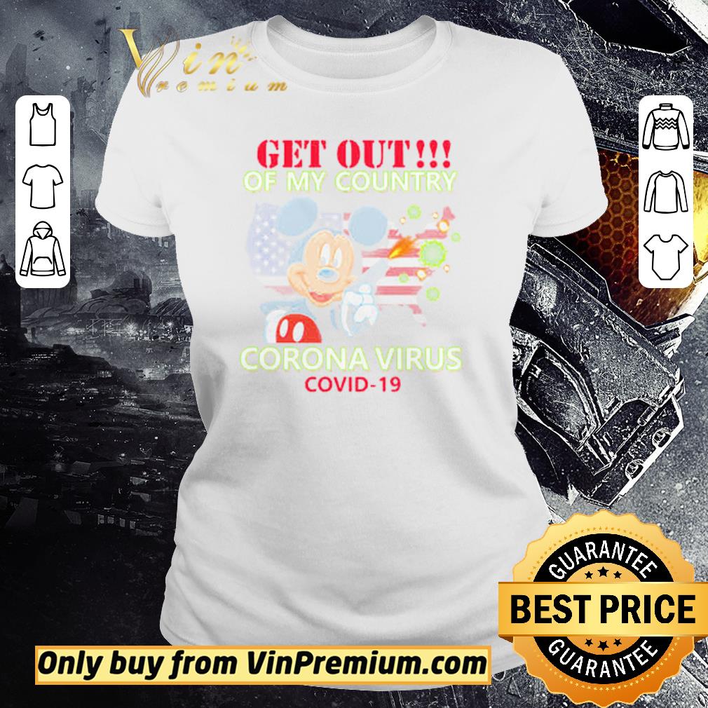 Hot Mickey Mouse Get Out Of My Country Corona Virus Covid 19 shirt 2 Hot Mickey Mouse Get Out Of My Country Corona Virus Covid 19 shirt 2