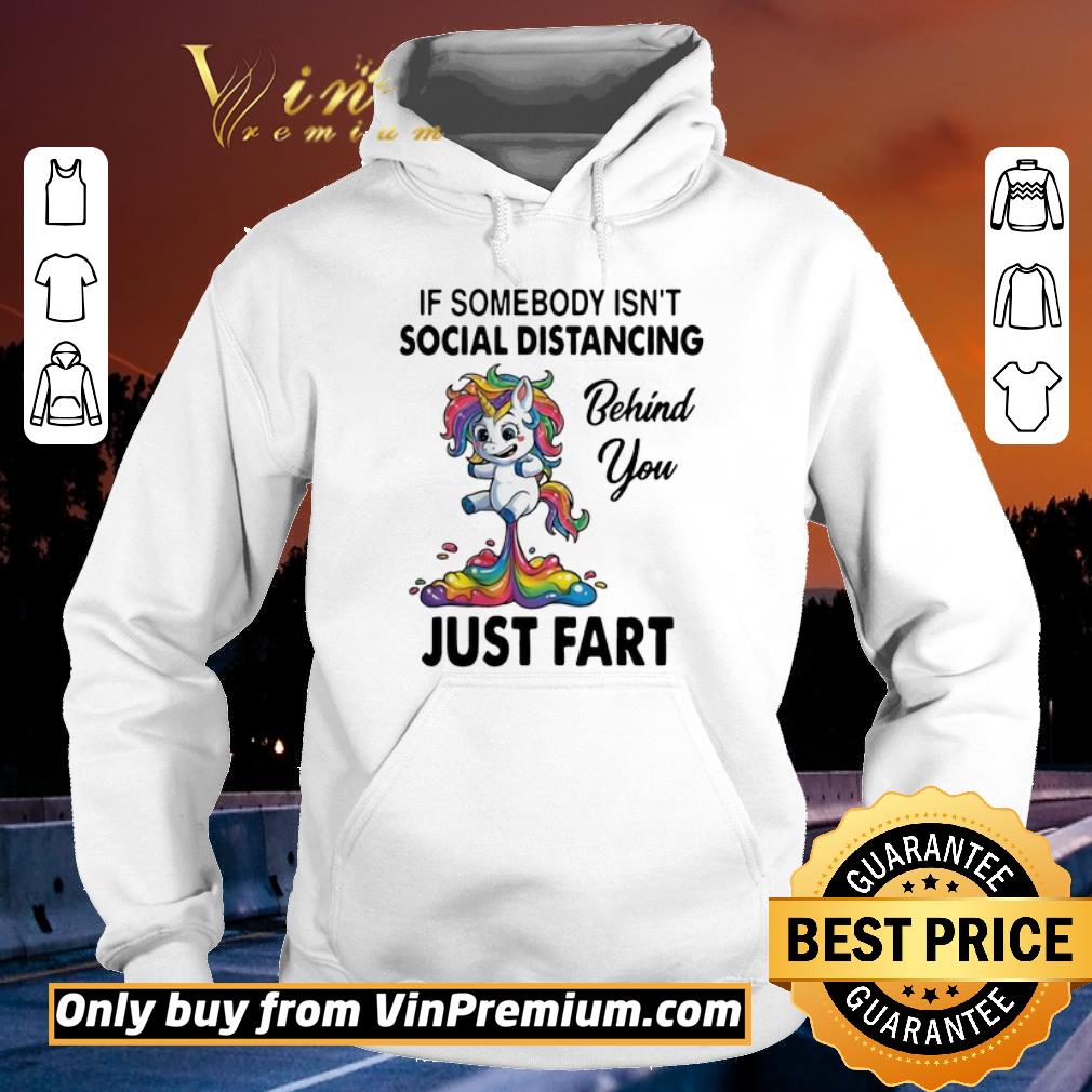 Pretty Unicorn If Somebody Isnt Social Distancing Behind You Just Fart shirt 6 Pretty Unicorn If Somebody Isnt Social Distancing Behind You Just Fart shirt