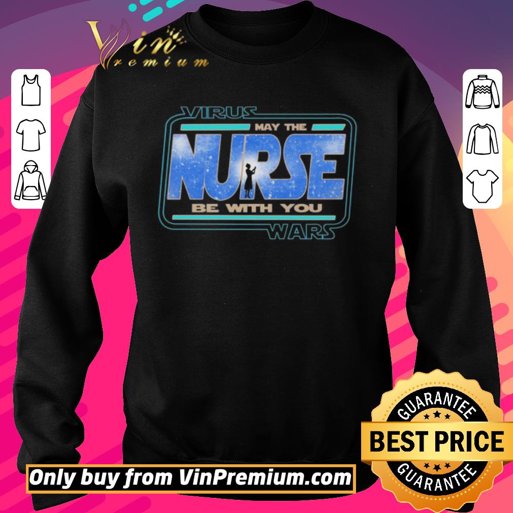 Awesome Virus Wars May the Rurse Be with you shirt