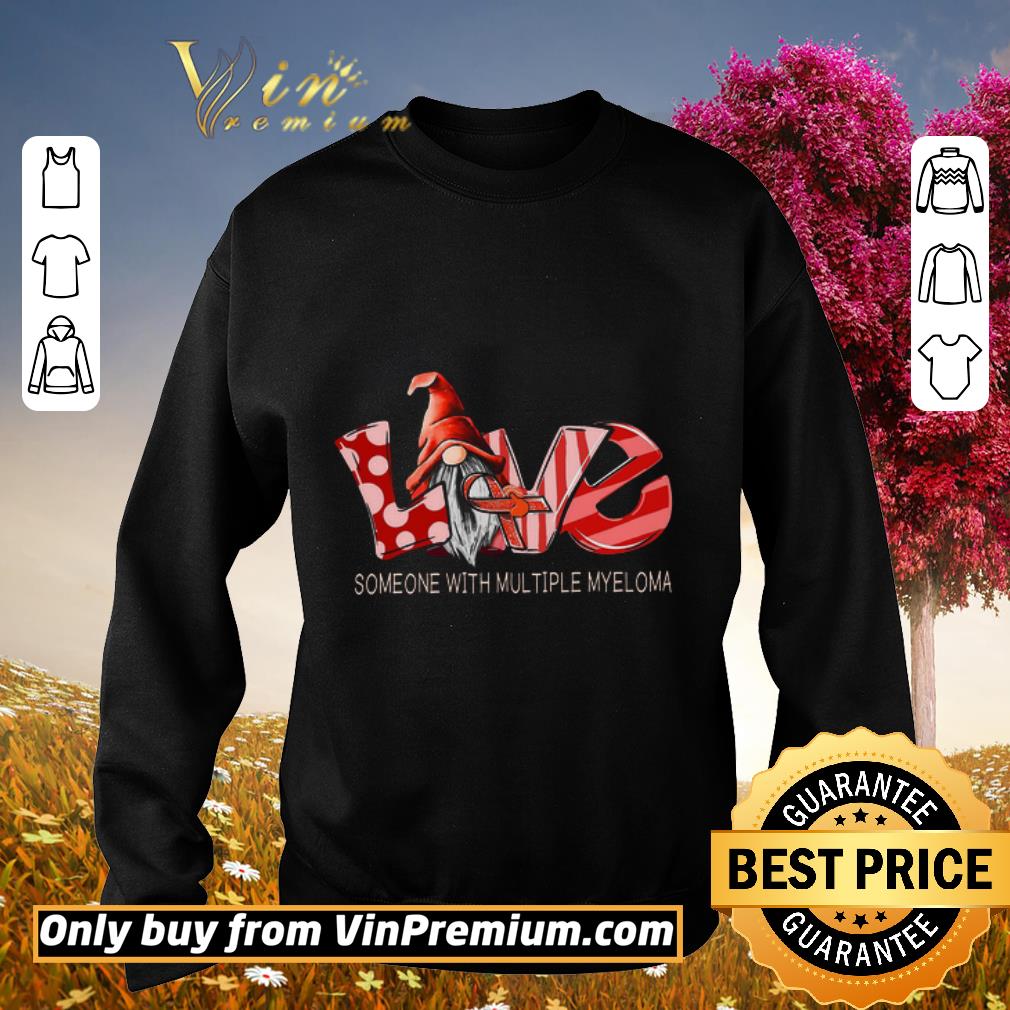 Hot Love Gnomes Awareness Someone With Multiple Myeloma shirt 6 Hot Love Gnomes Awareness Someone With Multiple Myeloma shirt