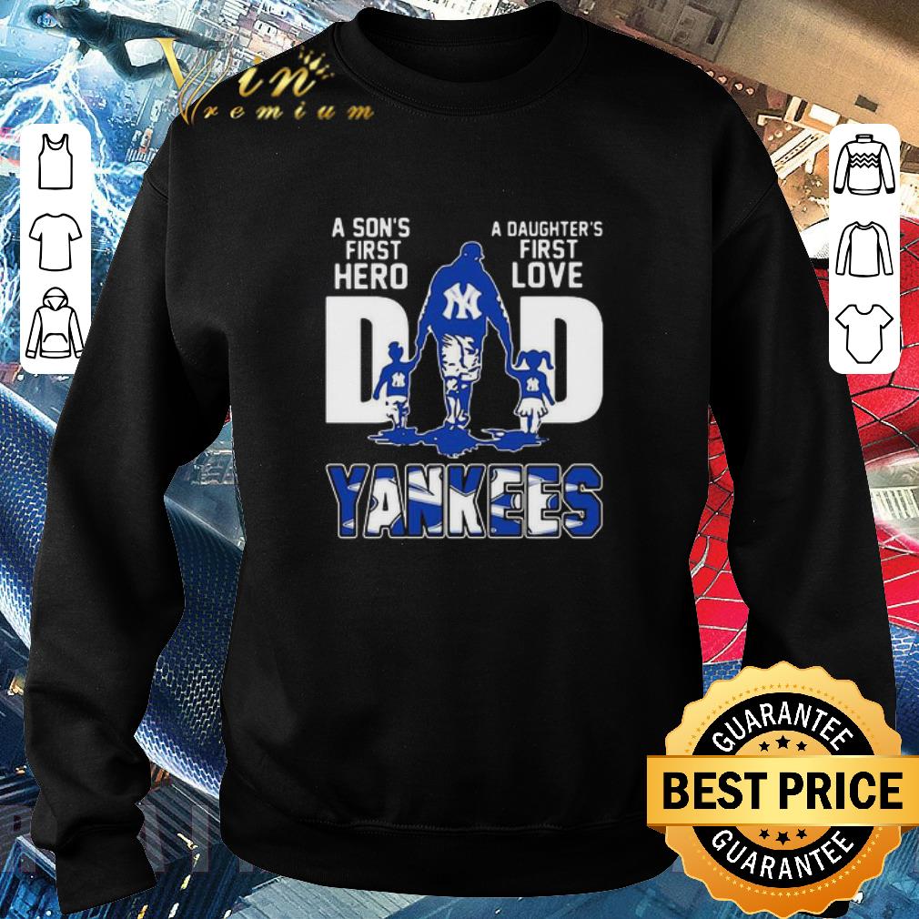 Top A son’s first hero a daughter’s first love dad new york yankees happy father’s day shirt 6 Top A son’s first hero a daughter’s first love dad new york yankees happy father’s day shirt
