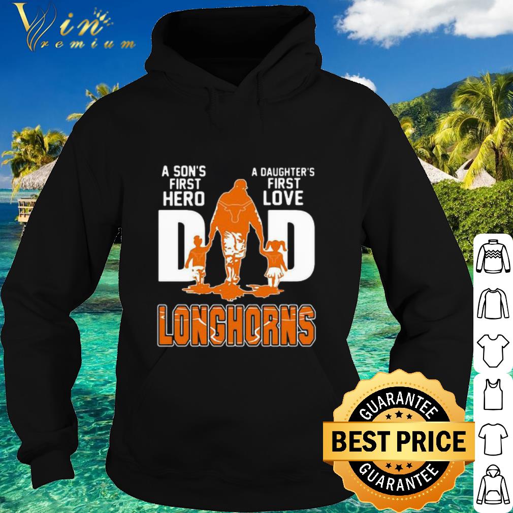 Cool A Son’s First Hero A Daughter’s First Love Dad Texas Longhorns Logo shirt 6 Cool A Son’s First Hero A Daughter’s First Love Dad Texas Longhorns Logo shirt