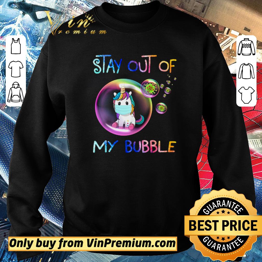 Awesome Unicorn COVID-19 stay out of my bubble shirt