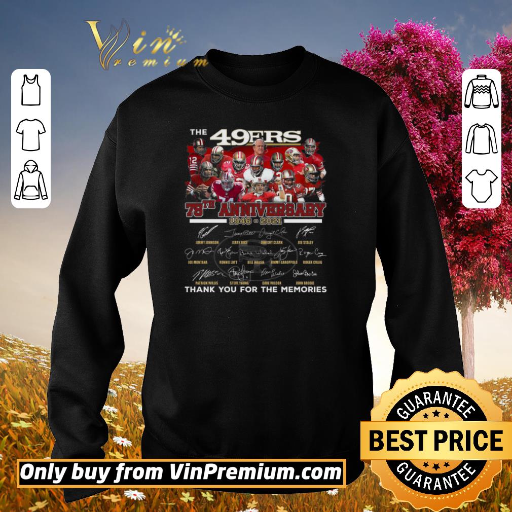 Pretty The 49Ers 75th Anniversary 1946 2021 Signature Thank You For The Memories shirt 6 Pretty The 49Ers 75th Anniversary 1946 2021 Signature Thank You For The Memories shirt