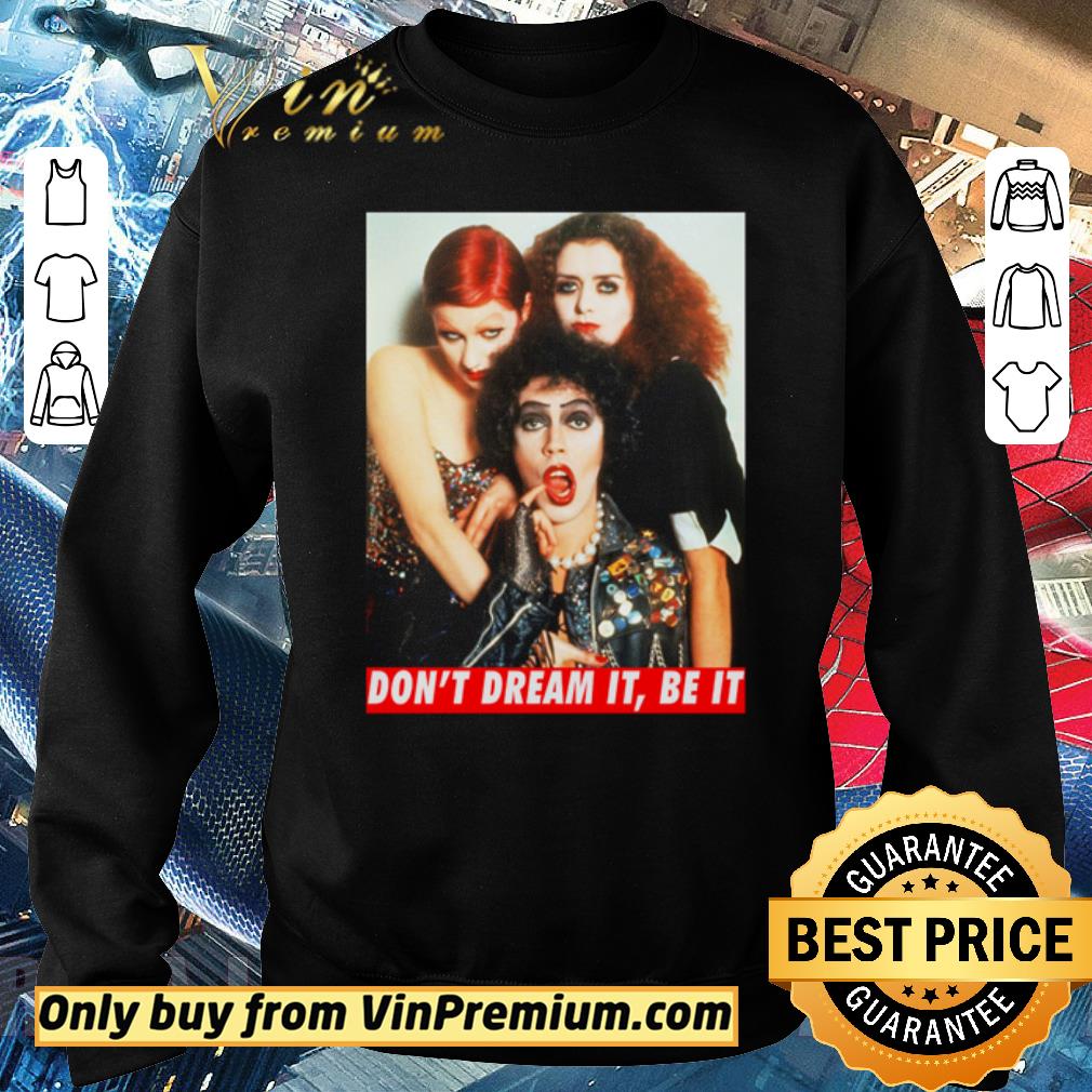 Awesome The Rocky Horror Picture Show don’t dream it be it shirt