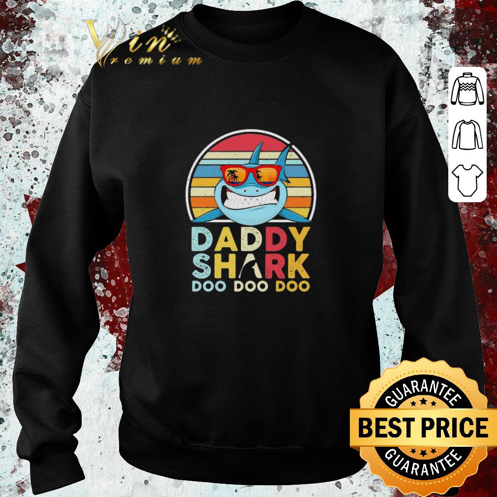 Original Vintage Daddy Shark Doo Doo Doo Happy Father's Day shirt 6 Original Vintage Daddy Shark Doo Doo Doo Happy Father's Day shirt