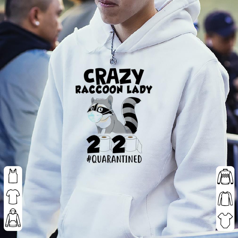 Official Crazy Raccoon Lady 2020 #Quarantined Coronavirus shirt