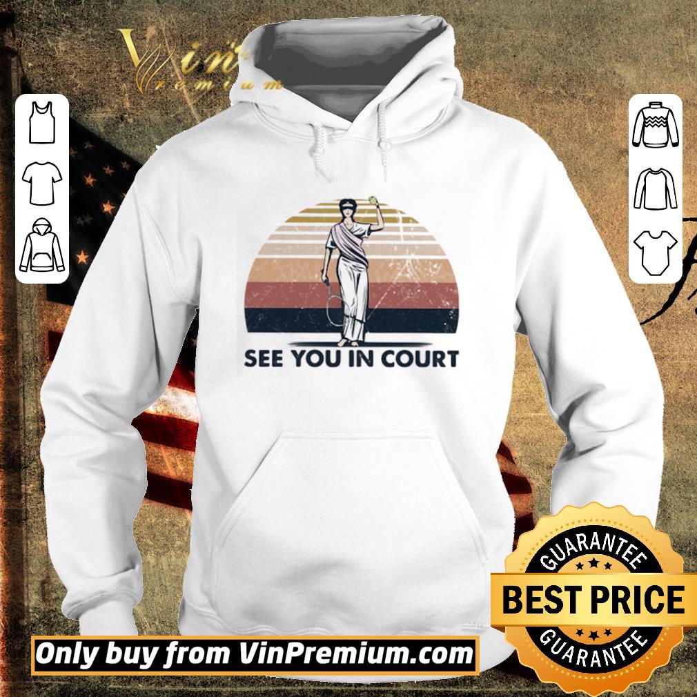 Awesome Tennis player see you in court vintage shirt