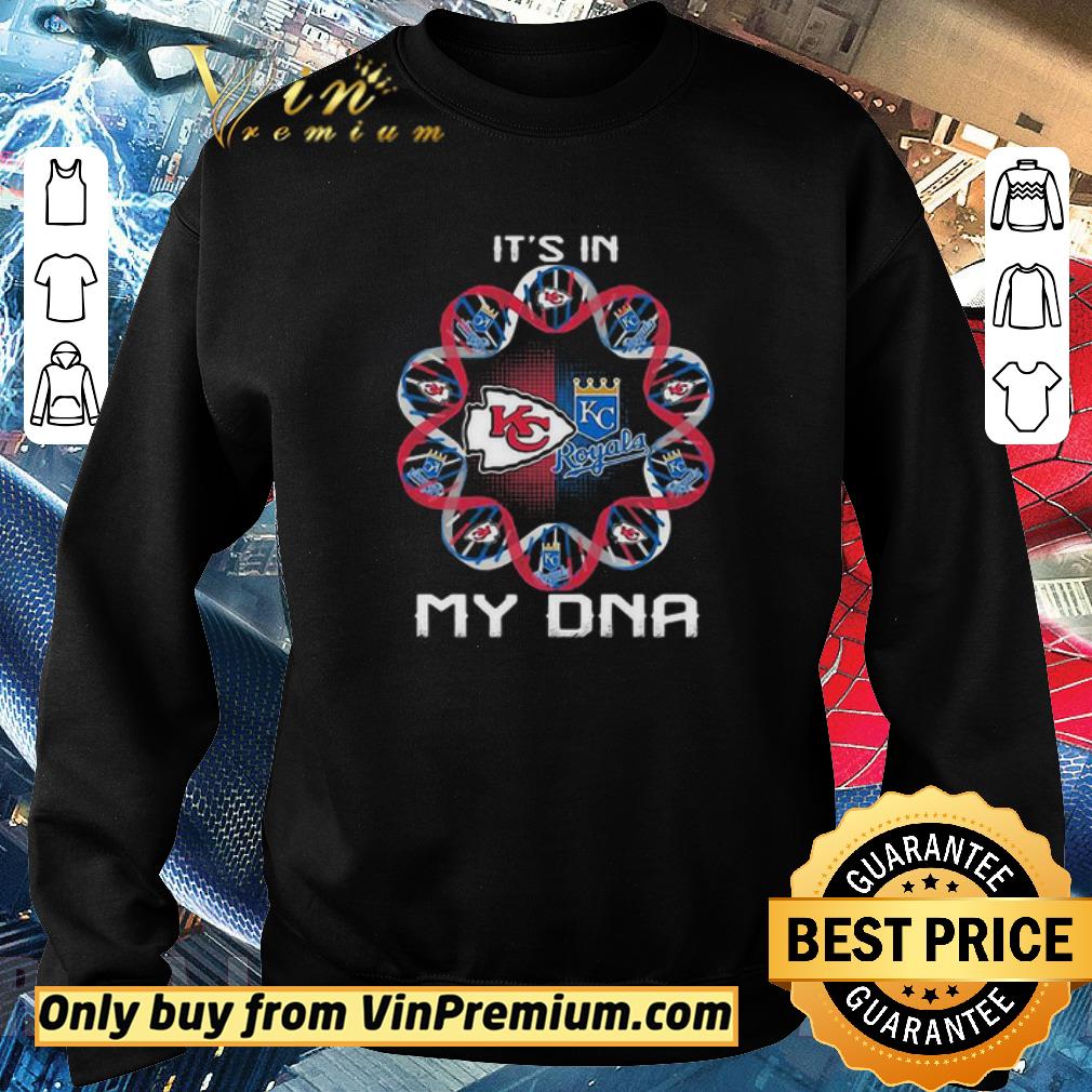 Awesome Kansas City Chiefs And Kansas City Royals It’s In My DNA shirt 6 Awesome Kansas City Chiefs And Kansas City Royals It’s In My DNA shirt