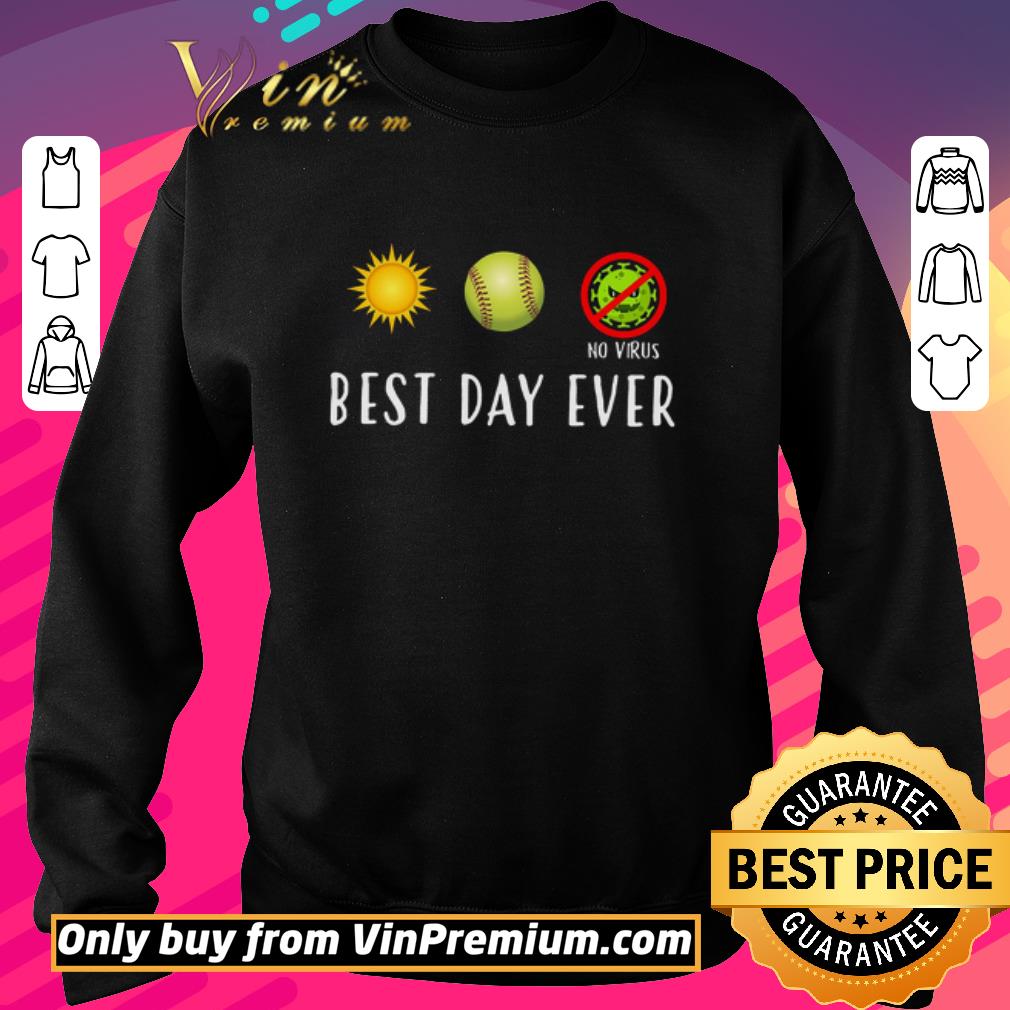 Awesome Sun Baseball No Virus Best Day Ever shirt