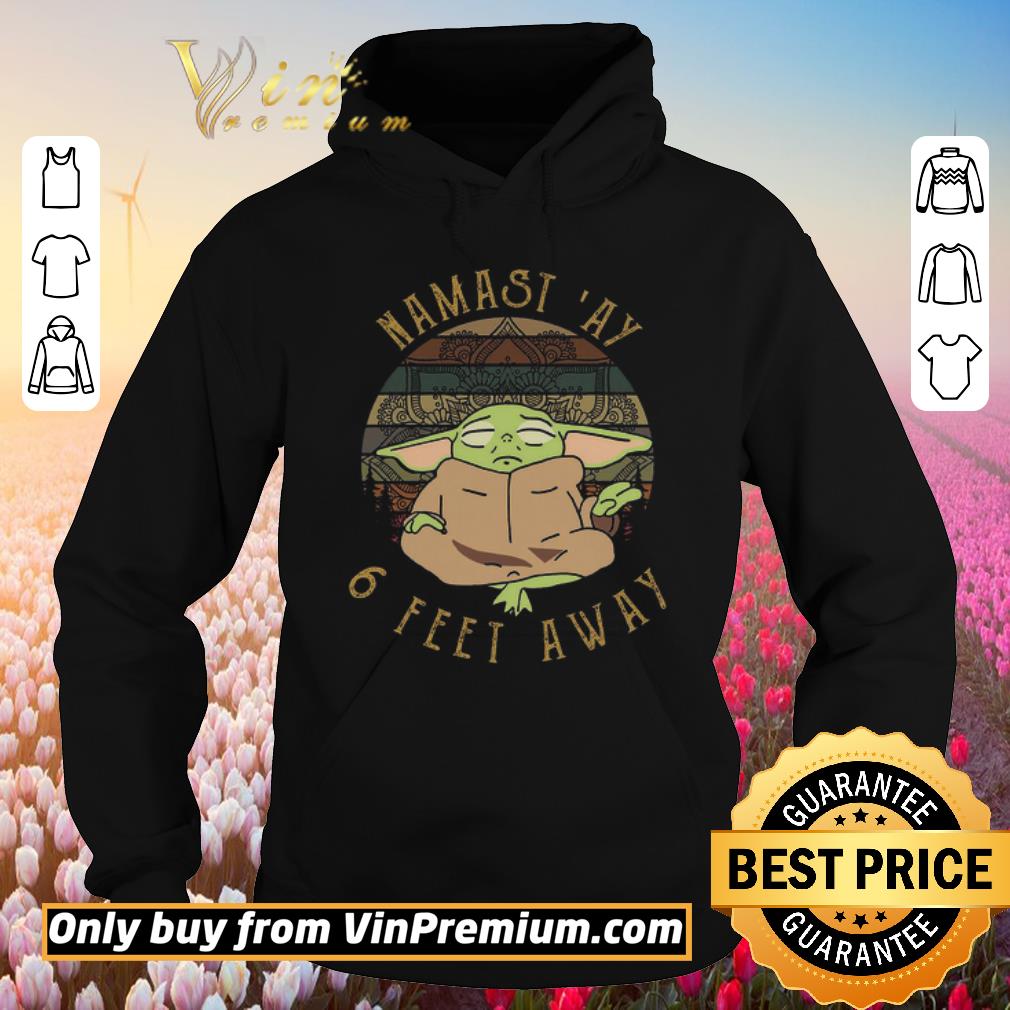 Pretty Baby Yoda Namast Ay 6 Feet Away Vintage shirt