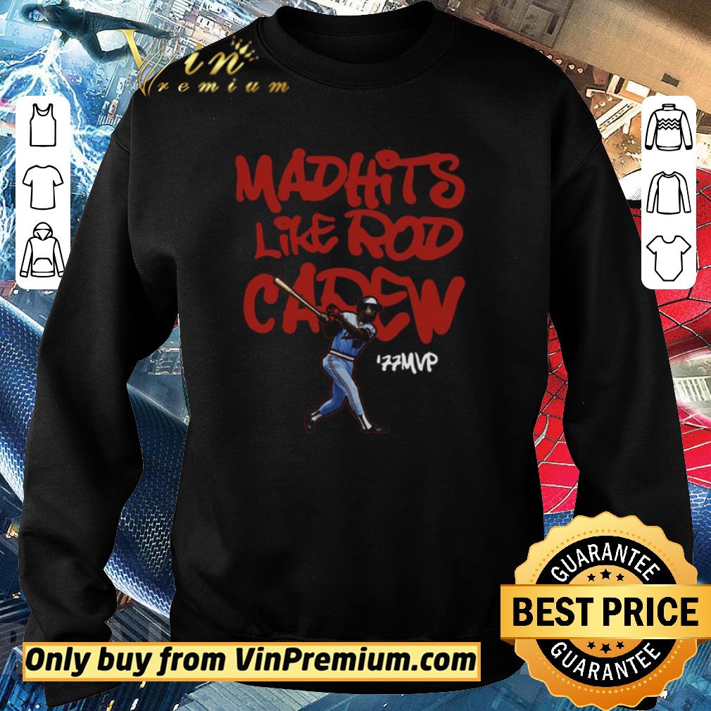 Hot Mad Hits Like Rod Carew shirt